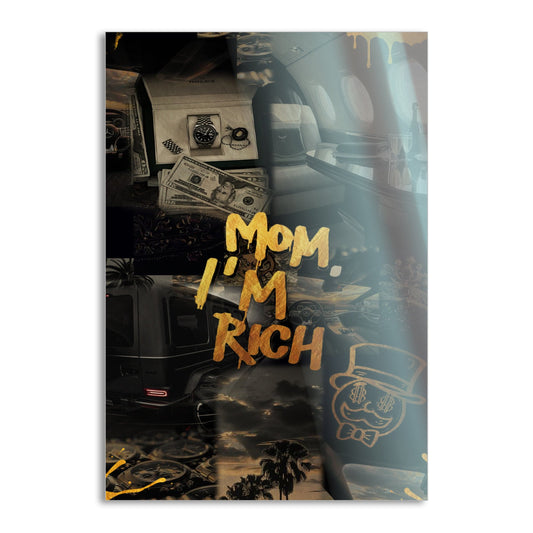 Mom I am rich - Leinwandbild Motivation