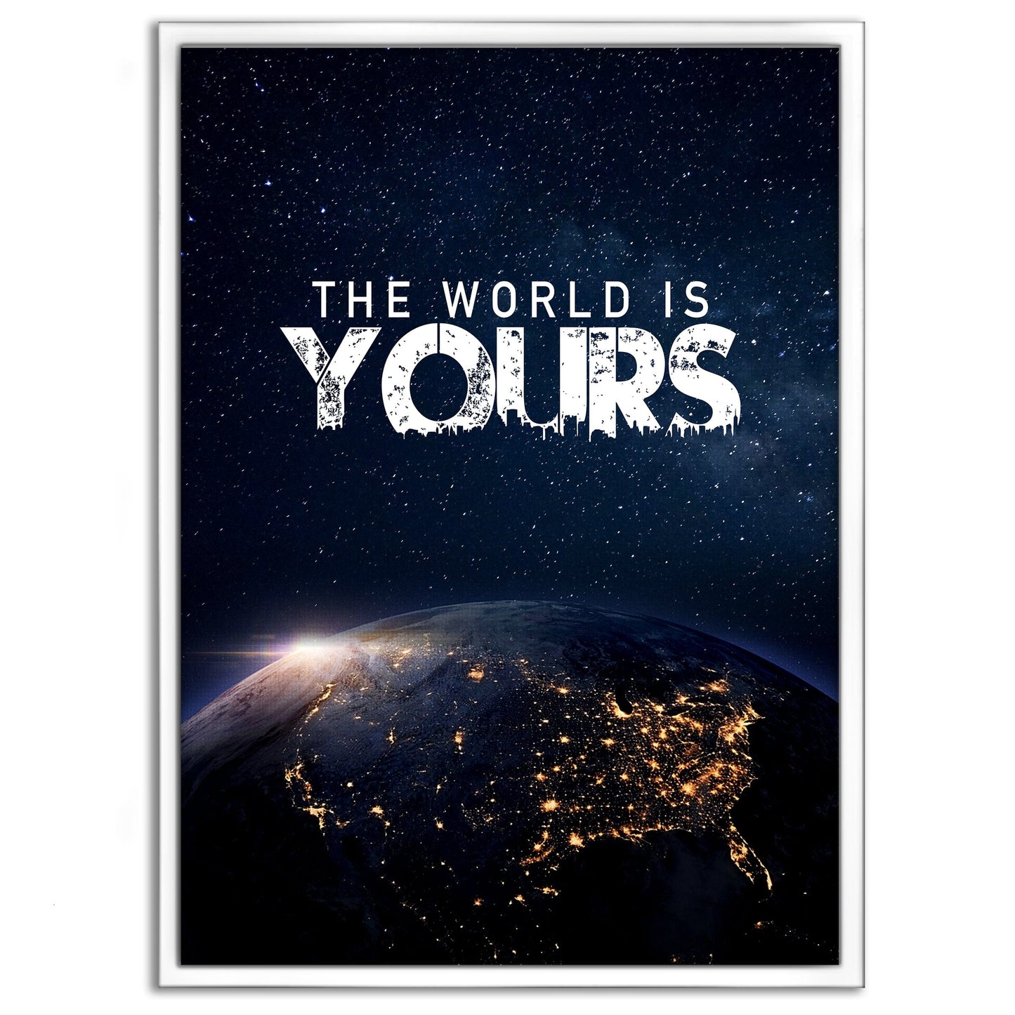 The World is yours - Leinwandbild Motivation